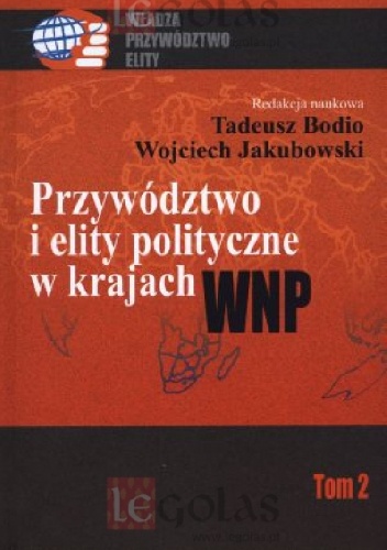 Przywództwo i elity polityczne w krajach WNP - Wojciech Jakubowski
