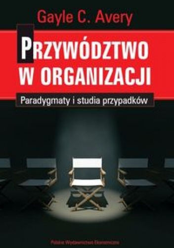 Przywództwo w organizacji - Avery Gayle C.