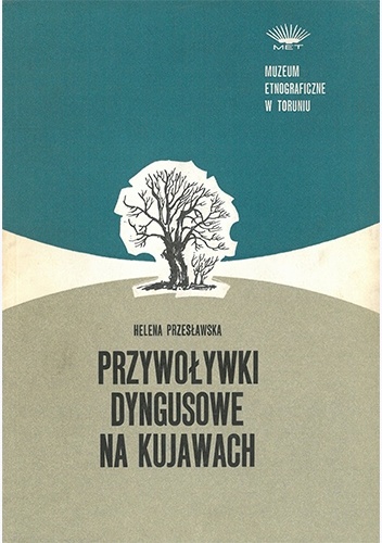 Przywoływki dyngusowe na Kujawach - Helena Przesławska