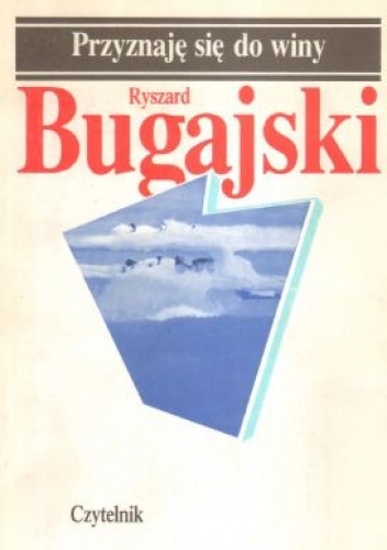 Przyznaję się do winy - Ryszard Bugajski