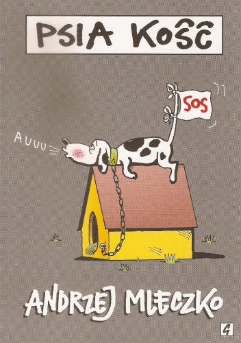 Psia kość Andrzej Mleczko - Andrzej Mleczko