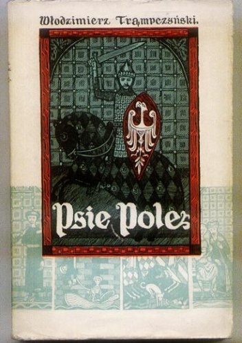 Psie Pole - Włodzimierz Trąmpczyński