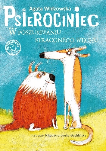 Psierociniec. W poszukiwaniu straconego węchu. - Agata Widzowska-Pasiak