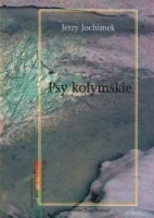 Psy kołymskie - Jerzy Jochimek