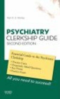 Psychiatry Clerkship Guide 2e - M. Manley