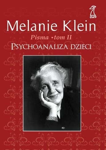Psychoanaliza dzieci - Melanie Klein