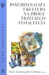 Psychoanaliza i kultura na progu trzeciego tysiąclecia - Nancy Ginsburg