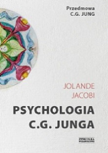 Psychologia C.G. Junga - Jolande Jacobi