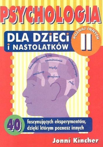 Psychologia dla dzieci i nastolatków.Poznaj innych II - Jonni Kincher