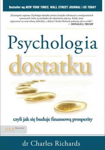 Psychologia dostatku, czyli jak się buduje finansową prosperity - Charles Richards