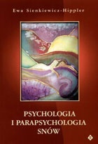 Psychologia i parapsychologia snów - Ewa Sienkiewicz-Hippler