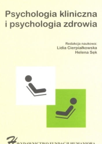 Psychologia kliniczna i psychologia zdrowia - Helena Sęk