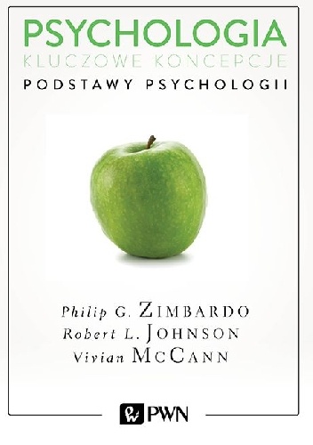 Psychologia. Kluczowe koncepcje. Tom 1 - Podstawy psychologii - Philip G. Zimbardo, Robert L. Johnson