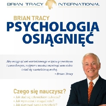 Psychologia osiągnięć - Brian Tracy