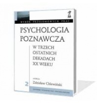 PSYCHOLOGIA POZNAWCZA W trzech ostatnich dekadach XX wieku - Zdzisław Chlewiński