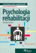 Psychologia rehabilitacji - Stanisław Kowalik