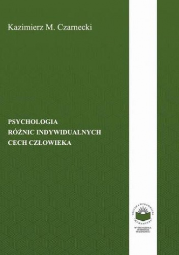 Psychologia różnic indywidualnych cech człowieka - M. Czarnecki Kazimierz