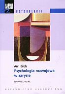 Psychologia rozwojowa w zarysie - Ann Birch