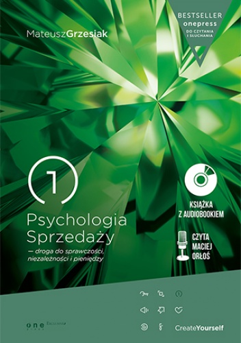 Psychologia Sprzedaży - droga do sprawczości, niezależności i pieniędzy (Wydanie ekskluzywne + Audiobook mp3) - Mateusz Grzesiak
