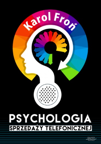 Psychologia sprzedaży telefonicznej - Karol Froń
