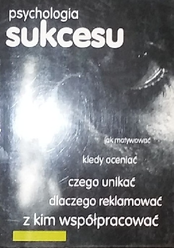 Psychologia sukcesu - praca zbiorowa