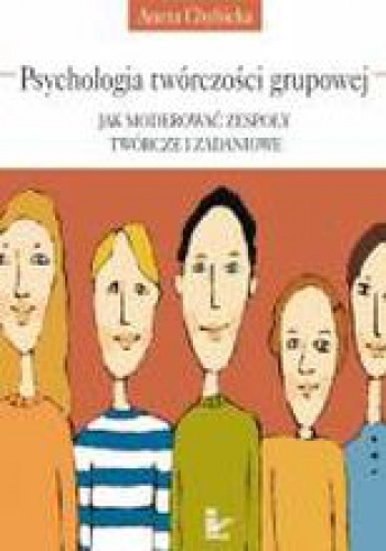 Psychologia twórczości grupowej - Aneta Chybicka