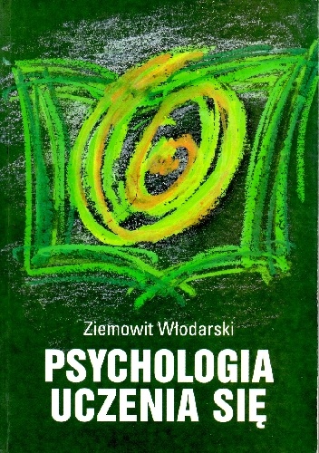 Psychologia uczenia się cz.1 - Ziemowit Włodarski