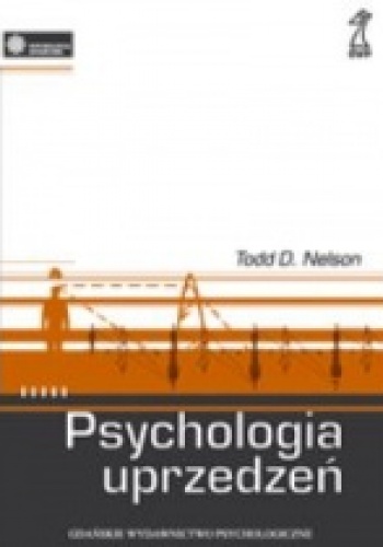 Psychologia uprzedzeń - Todd D. Nelson