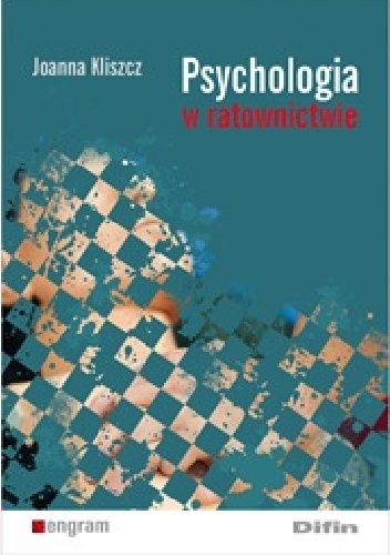 Psychologia w ratownictwie - Joanna Kliszcz