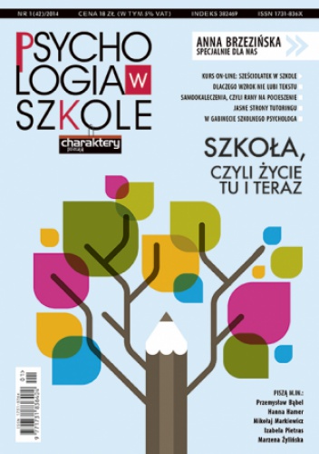 Psychologia w szkole nr 1 (42)/2014. Szkoła, czyli życie tu i teraz - praca zbiorowa