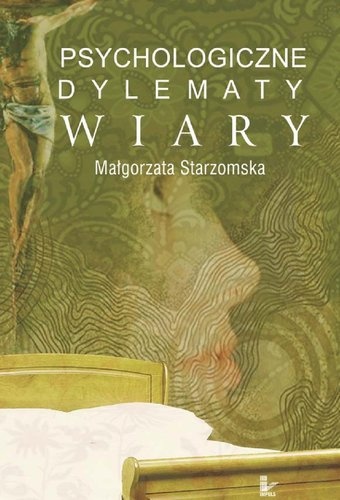 Psychologiczne dylematy wiary - Małgorzata Strzomska