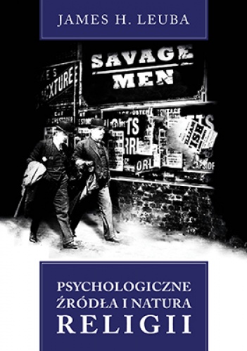 Psychologiczne źródła i natura religii - James Henry Leuba