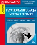 Psychomanipulacja metody i techniki - Agnieszka Olszewska, Urszula Zielińska