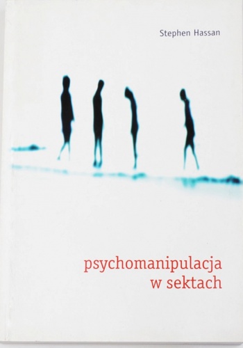 Psychomanipulacja w sektach - Stephen Hassan