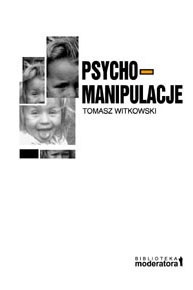 Psychomanipulacje - Tomasz Witkowski