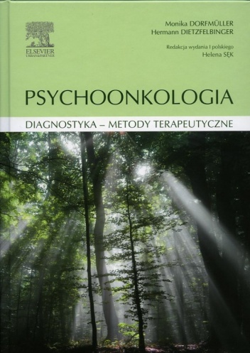 Psychoonkologia. Diagnostyka. Metody terapeutyczne - Monika Dorfmüller, Hermann Dietzfelbinger