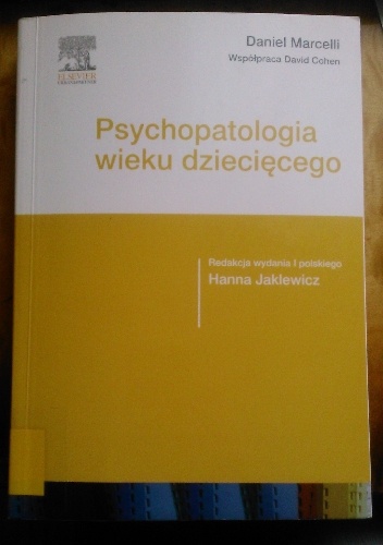 Psychopatologia wieku dziecięcego - Daniel Marcelli, David Cohen