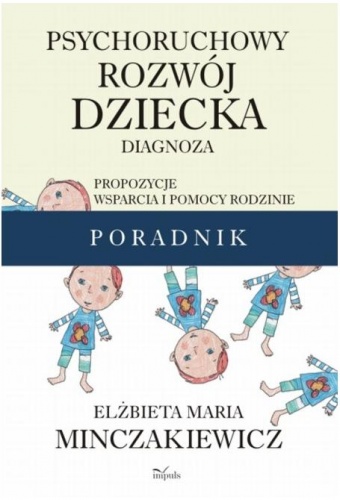 Psychoruchowy rozwój dziecka - Elżbieta Maria Minczakiewicz