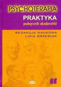 Psychoterapia. Praktyka - podręcznik akademicki - Lidia Grzesiuk