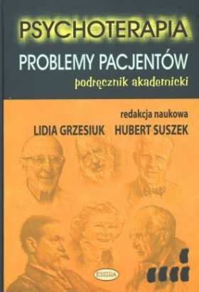 Psychoterapia. Problemy pacjentów - podręcznik akademicki - Lidia Grzesiuk