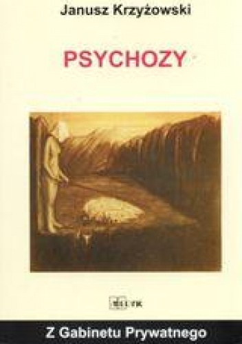 Psychozy - Janusz Krzyżowski