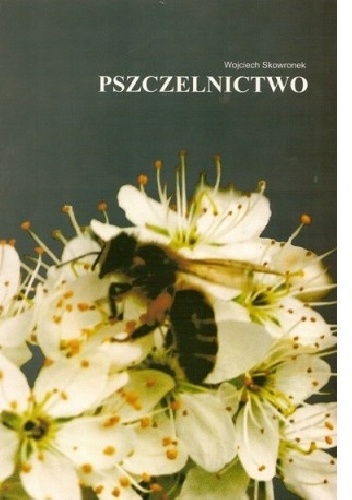 Pszczelnictwo - Wojciech Skowronek
