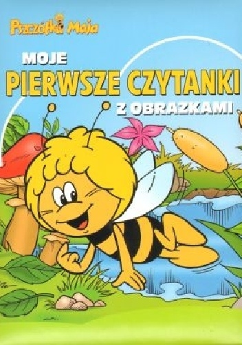 Pszczółka Maja. Moje pierwsze czytanki z obrazkami - Anna Wiśniewska, Waldemar Bonsels