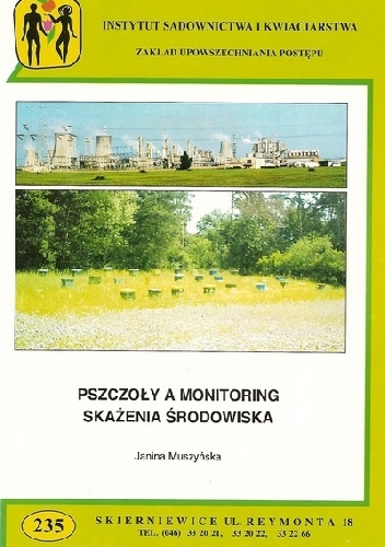 Pszczoły a monitoring skażenia środowiska - Janina Muszyńska