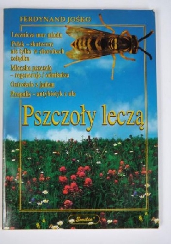Pszczoły leczą - Ferdynand Jośko