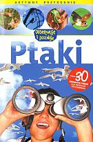 Ptaki. Aktywny przyrodnik. Obserwuję i poznaję - David Burnie
