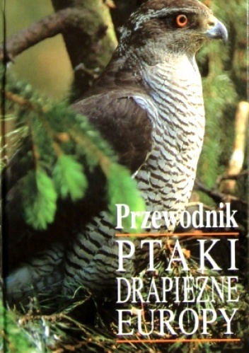 Ptaki drapieżne Europy. Przewodnik - Theodor Mebs
