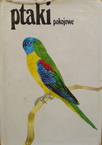 Ptaki pokojowe - Jiri Felix