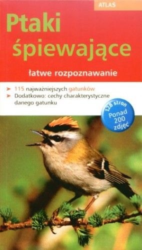 Ptaki Śpiewające, Łatwe Rozpoznawanie. Atlas - praca zbiorowa