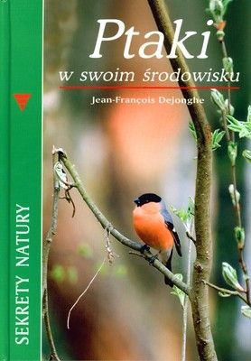 Ptaki w swoim środowisku - Jean-Francois Dejonghe